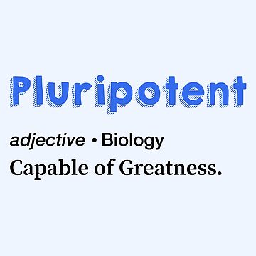Artwork thumbnail, Pluripotent cell. Capable of Greatness. by labstud
