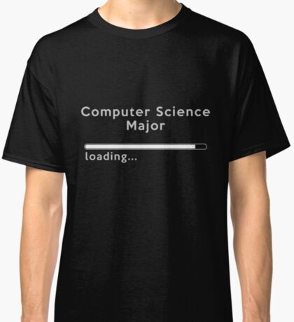 Computer Science Major With Loading Bar T Shirt T Shirt By