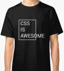 Web developer CSS is awesome T-shirt Classic T-Shirt