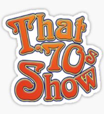 That's 70's show Sticker