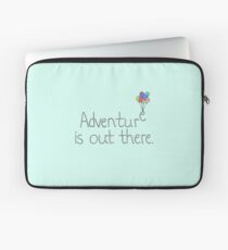 Adventure is Out There Laptop Sleeve