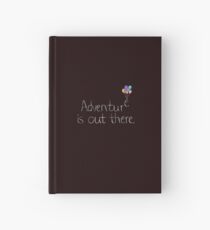 Adventure is Out There Hardcover Journal