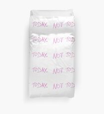 Not Today Slogan Duvet Cover