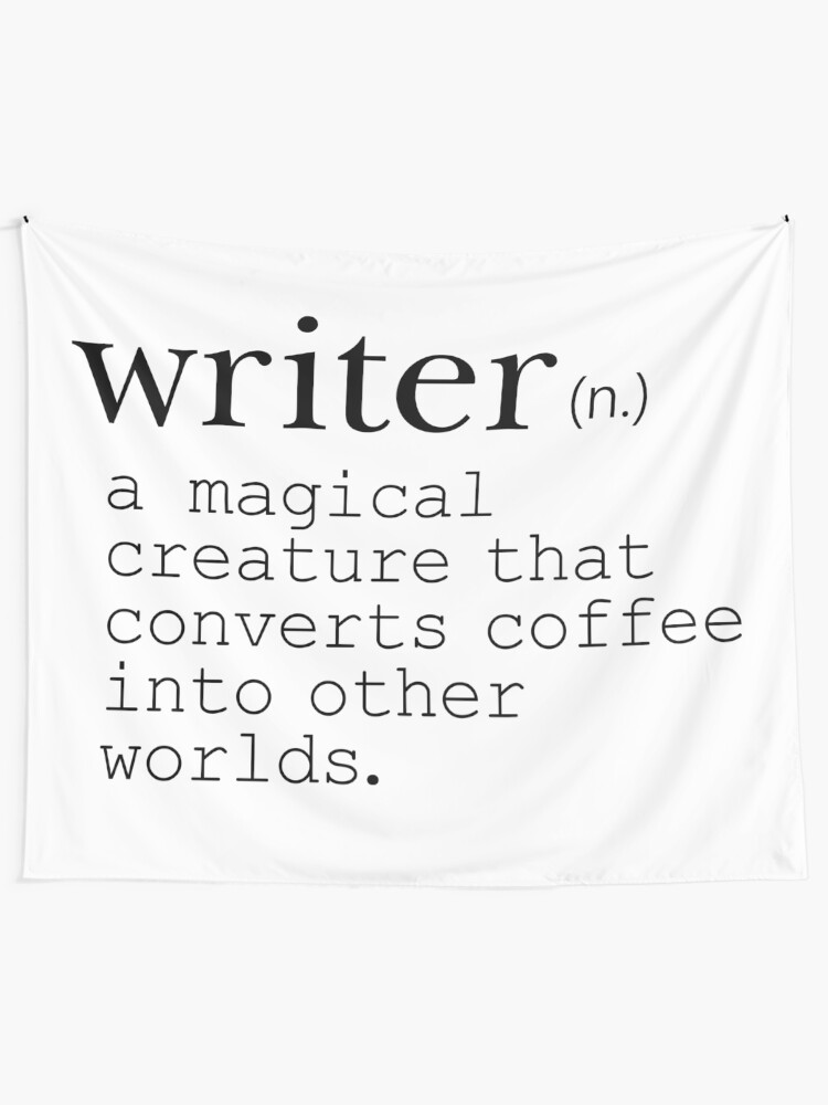 Writer Definition Convert Coffee Into Worlds Tapestry By