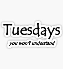 Tuesdays Sticker