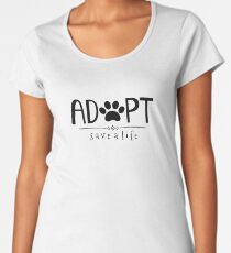 Adopt. Save a Life. Women's Premium T-Shirt