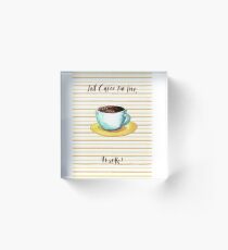 Just Coffee Acrylic Block