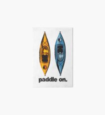 Kayak Design - with Paddle On text - blue and orange kayaks Art Board