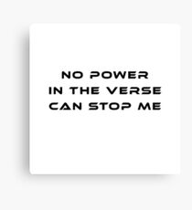 No Power in the Verse Can Stop Me Canvas Print