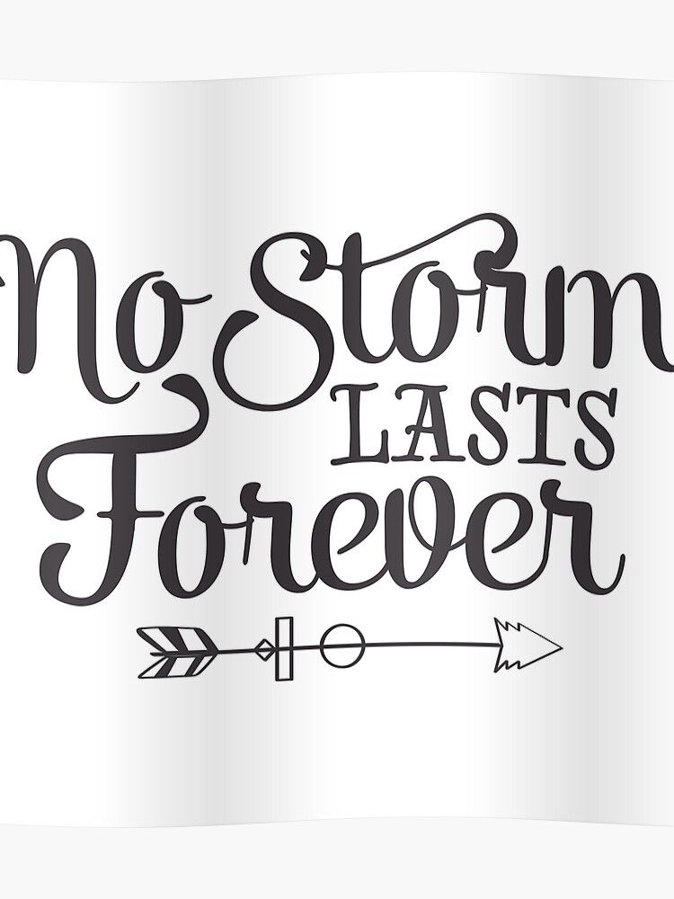 No Storm Lasts Forever Positive Healing Wise Saying Poster - 