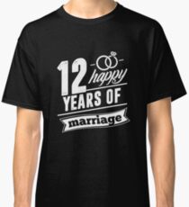 Funny T-shirt For 12th Wedding Anniversary, Fashion Anniversary Gifts For Couple Classic T-Shirt