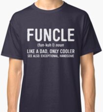 Funcle Definition Classic T-Shirt
