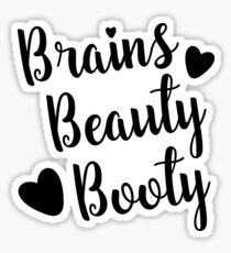 Brains Beauty Booty Sticker