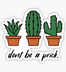 Don't Be a Prick Sticker