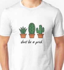 Don't Be a Prick Slim Fit T-Shirt