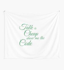 Talk is cheap, show me the code - square Wall Tapestry