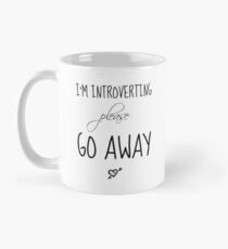 Taza Estoy introvertido Por favor, vete