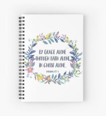 By Grace Alone - Christian Quote Spiral Notebook