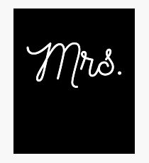 Mrs Photographic Print