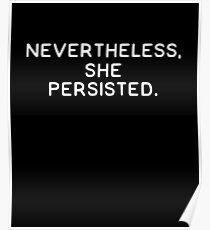 Nevertheless she persisted Poster