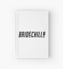 Bride-Chilla Hardcover Journal