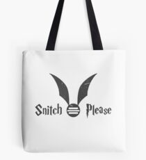 Snitch Please Tote Bag
