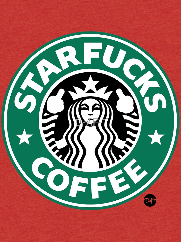Starfucks Coffee T Shirt By D Af T Redbubble