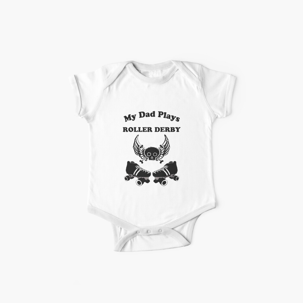 "My Dad Plays Roller Derby" Baby OnePiece by blakcirclegirl Redbubble