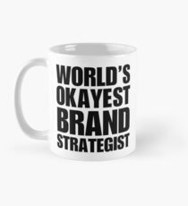 Funny World's Okayest Brand Strategist Coffee Mug Mug