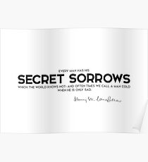 geheime Sorgen - Henry Longfellow Poster