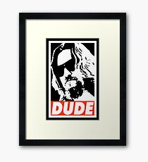 DUDE Framed Print
