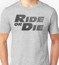 Fahr oder stirb Slim Fit T-Shirt