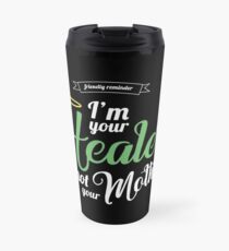 Ich bin dein Heiler, nicht deine Mutter Thermosbecher