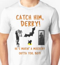 Catch Him Derry! Unisex T-Shirt