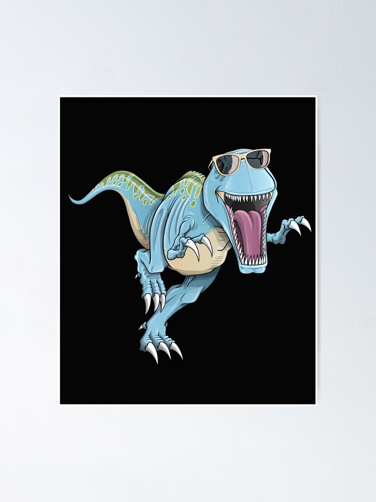 "Funny TRex Tyrannosaur Dinosaur Wearing Sunglasses TShirt " Poster by Essetino Redbubble