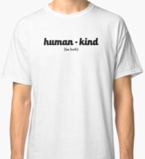 Kindness, Equality, political Classic T-Shirt