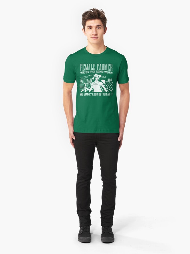 Alternate view of Female Farmers Simply Look Better > Funny Farming T-Shirts + Farmer Gifts Slim Fit T-Shirt