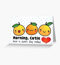 Good Morning, Cutie Orange Greeting Card