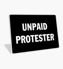 UNPAID PROTESTER Laptop Skin