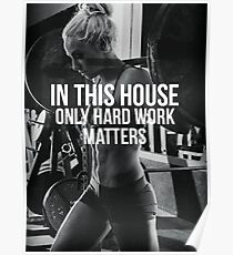 In This House, Only Hard Work Matters - Squat Poster