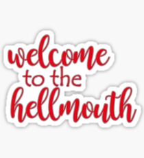 Buffy - Welcome to the hellmouth Sticker
