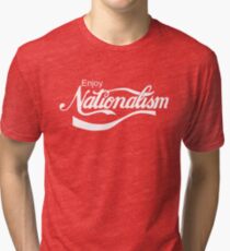 Enjoy Nationalism Tri-blend T-Shirt