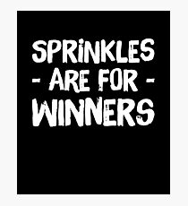 Sprinkles are for winners Photographic Print