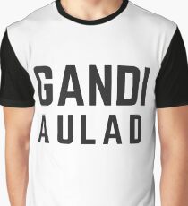 gandi aulad Graphic T-Shirt