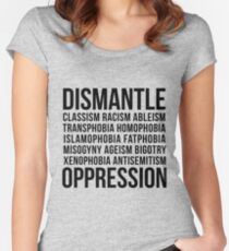Dismantle Oppression • riotcakes Original Design • Social Justice • Political Women's Fitted Scoop T-Shirt