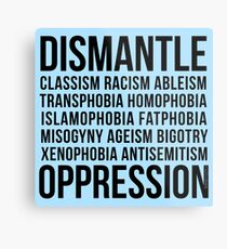Dismantle Oppression • riotcakes Original Design • Social Justice • Political Metal Print