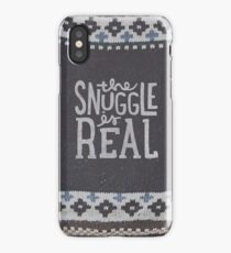 the SNUGGLE is REAL iPhone Case