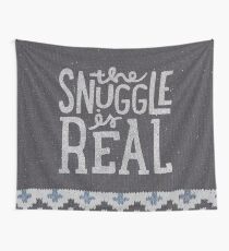 the SNUGGLE is REAL Wall Tapestry