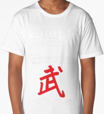 Do you have Kung Fu? Long T-Shirt