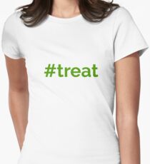 Trick or Treat? #TREAT Women's Fitted T-Shirt